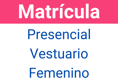 Presencial Vestuario Femenino - Matrícula