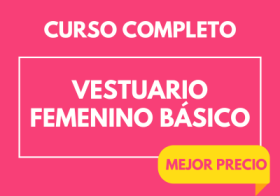 Curso completo Vestuario Femenino Básico