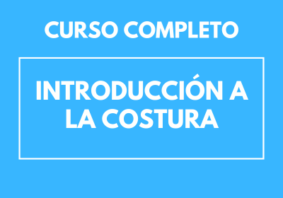 Curso completo Introducción a la Costura