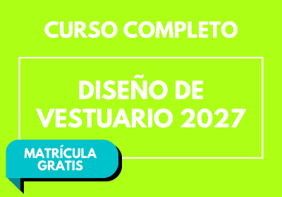 Curso Completo Diseño de Vestuario 2027